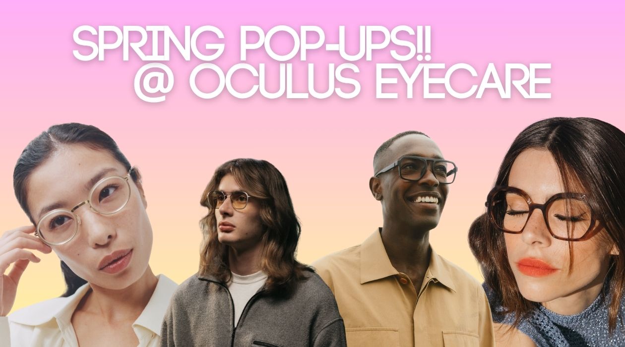 Spring Pop-Ups!! @ Oculus Eyecare – Oculus Eyecare Seattle Optometrist